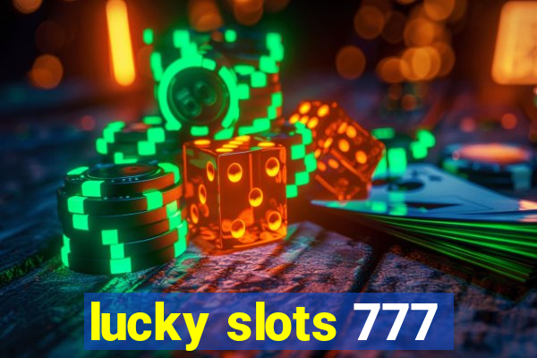 lucky slots 777